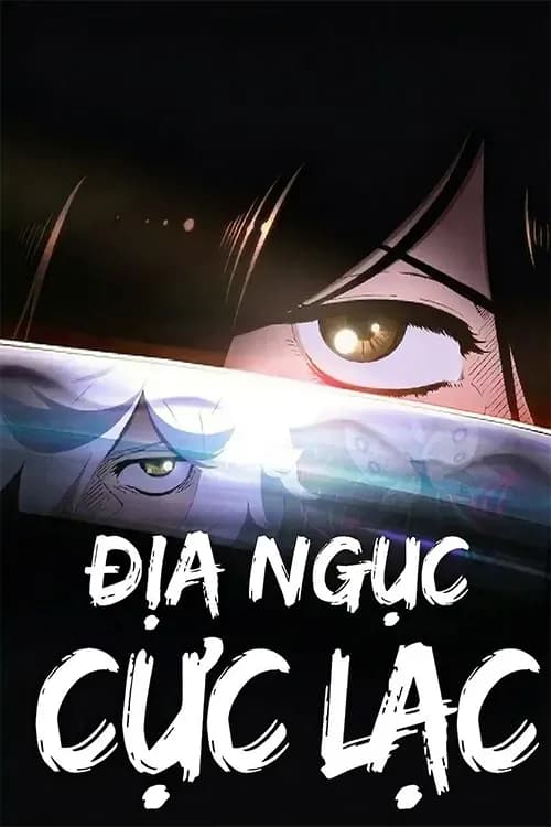 Địa Ngục Cực Lạc (Phần 2)